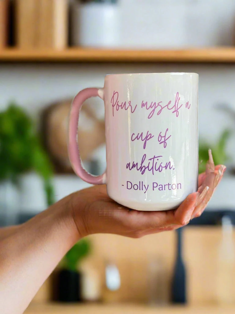 Dolly Parton Mug – Drink a Cup of Ambition and Fuel Your Day