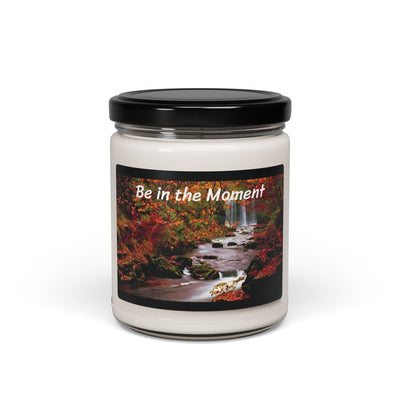 "Be In The Moment "  Scented Candle