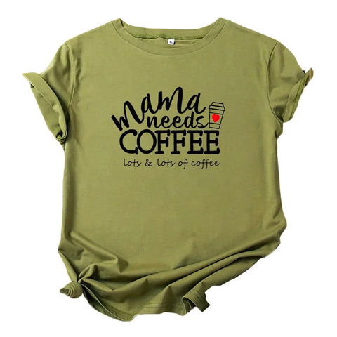 Funny Sayings for T-Shirts: Mama Needs Coffee