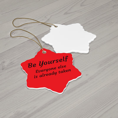 Be Yourself Christmas Ceramic Ornament: A Holiday Keepsake