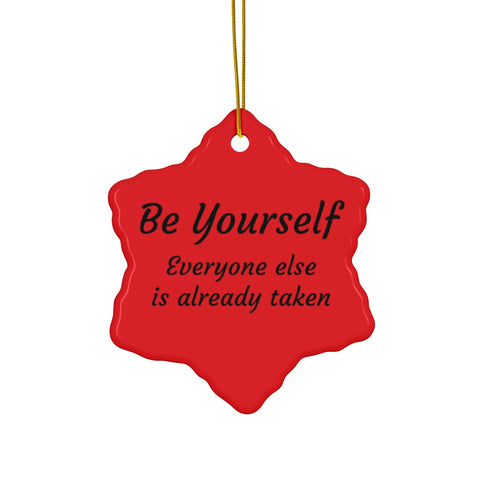 Be Yourself Christmas Ceramic Ornament: A Holiday Keepsake